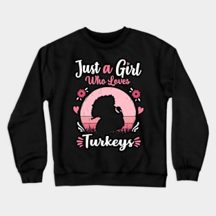 Just A Girl Who Loves Turkeys Pink Retro Vintage gift idea Crewneck Sweatshirt